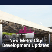 New Metro City Development Updates