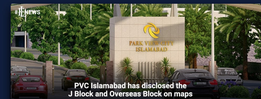 PVC Islamabad has disclosed the J Block and Overseas Block on maps