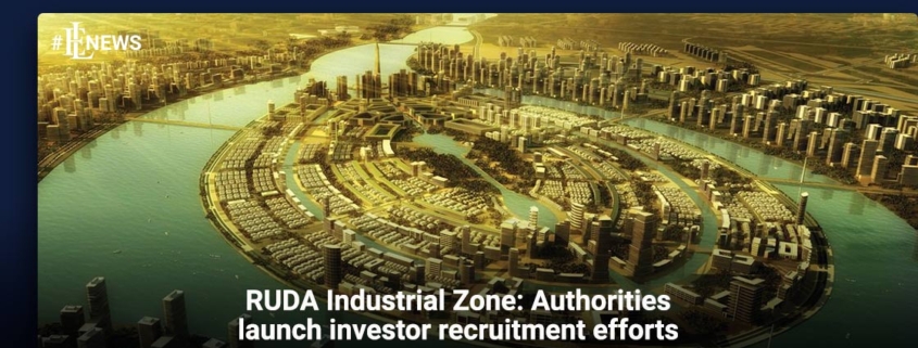 RUDA Industrial Zone: Authorities launch investor recruitment efforts