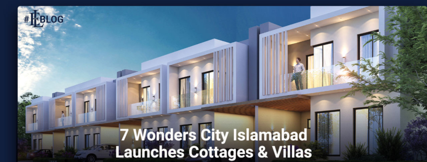 7 Wonders City Islamabad Launches Cottages & Villas
