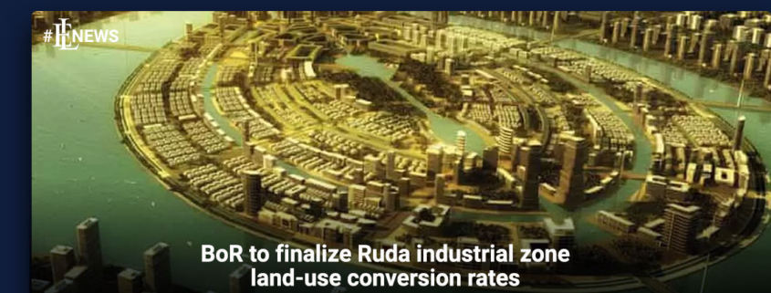 BoR to finalize Ruda industrial zone land-use conversion rates