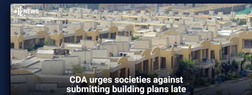 CDA urges societies against submitting building plans late