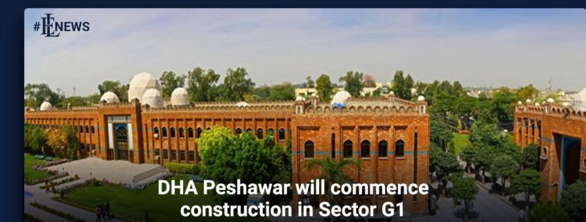 DHA Peshawar will commence construction in Sector G1