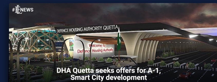DHA Quetta seeks offers for A-1, Smart City development