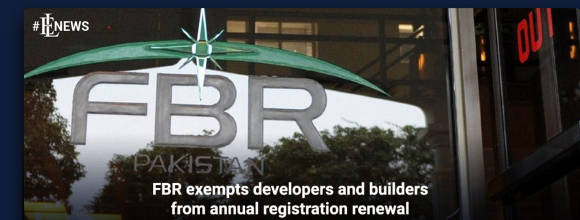 FBR exempts developers and builders from annual registration renewal