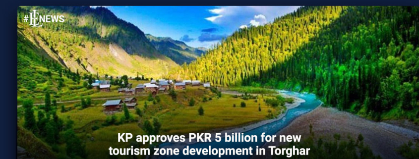 KP approves PKR 5 billion for new tourism zone development in Torghar