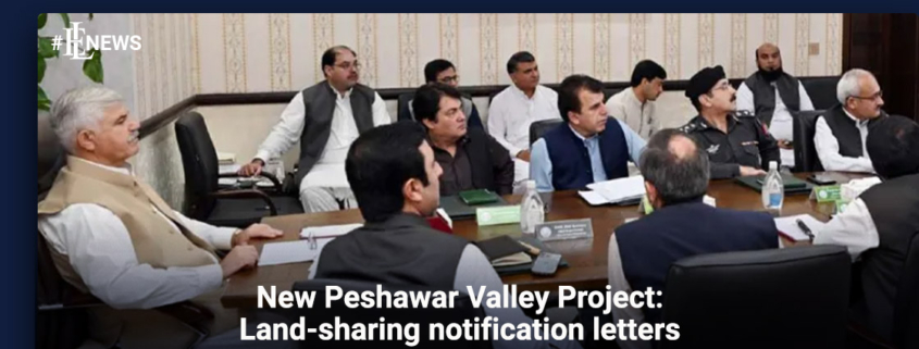 New Peshawar Valley Project: Land-sharing notification letters