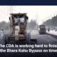 The CDA is working hard to finish the Bhara Kahu Bypass on time