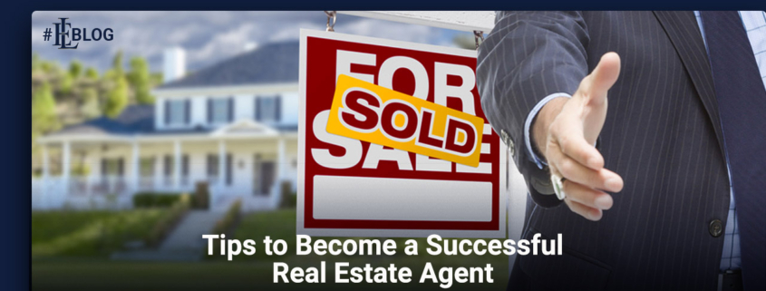 Tips to Become a Successful Real Estate Agent