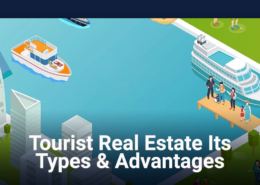Tourist Real Estate: Its Types & Advantages