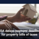 CDA delays payment deadline for property bills of taxes