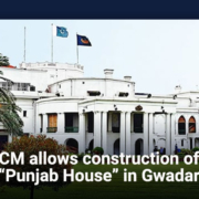 CM allows construction of "Punjab House" in Gwadar