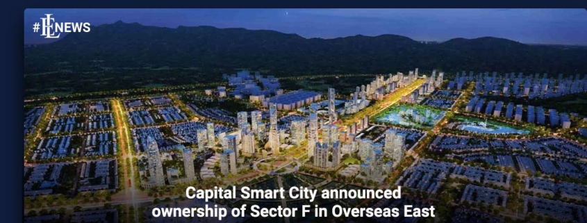 Capital Smart City announced ownership of Sector F in Overseas East