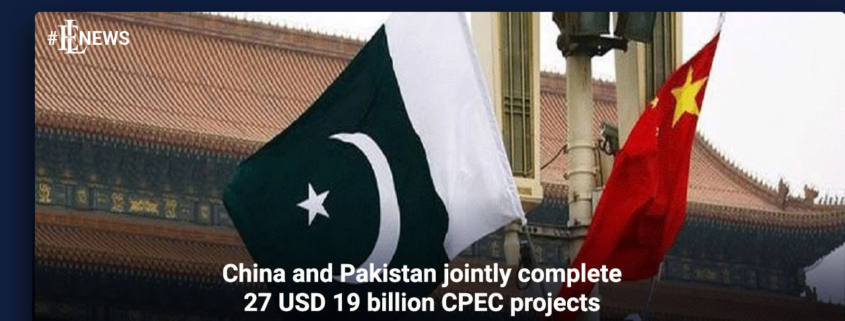 China and Pakistan jointly complete 27 USD 19 billion CPEC projects