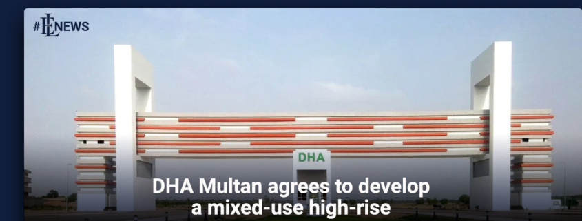 DHA Multan agrees to develop a mixed-use high-rise