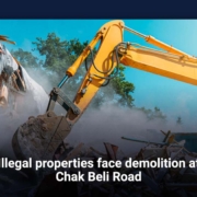 Illegal properties face demolition at Chak Beli Road