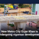 New Metro City Gujar Khan is undergoing vigorous development