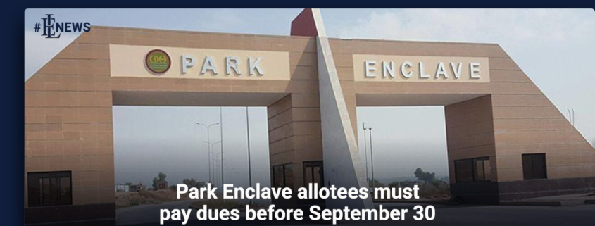 Park Enclave allotees must pay dues before September 30