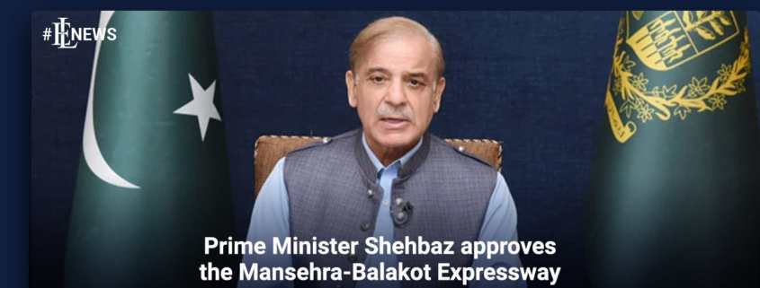 Prime Minister Shehbaz approves the Mansehra-Balakot Expressway