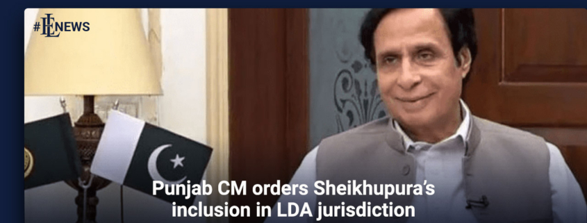 Punjab CM orders Sheikhupura's inclusion in LDA jurisdiction