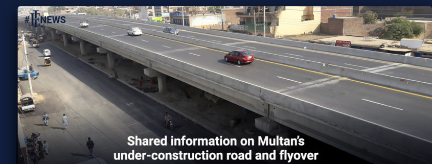 Shared information on Multan's under-construction road and flyover