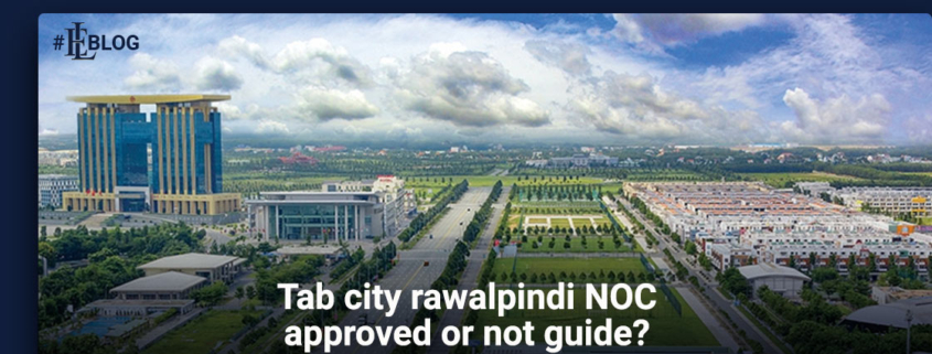 TAB City Rawalpindi NOC Approved or Not | Guide