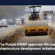 The Punjab PDWP approves 9th road infrastructure development initiatives