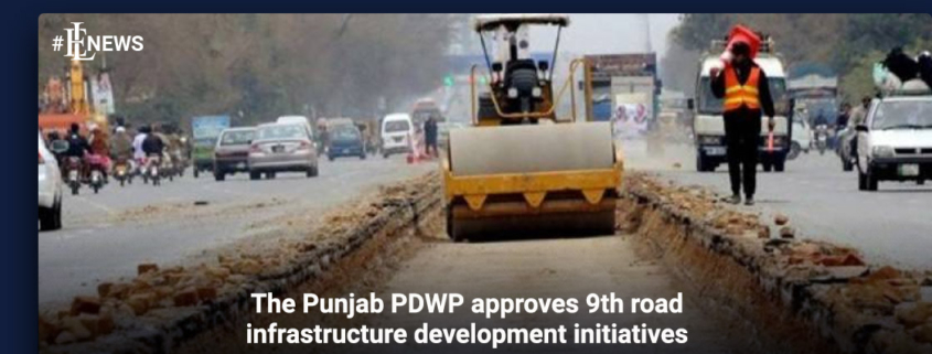 The Punjab PDWP approves 9th road infrastructure development initiatives