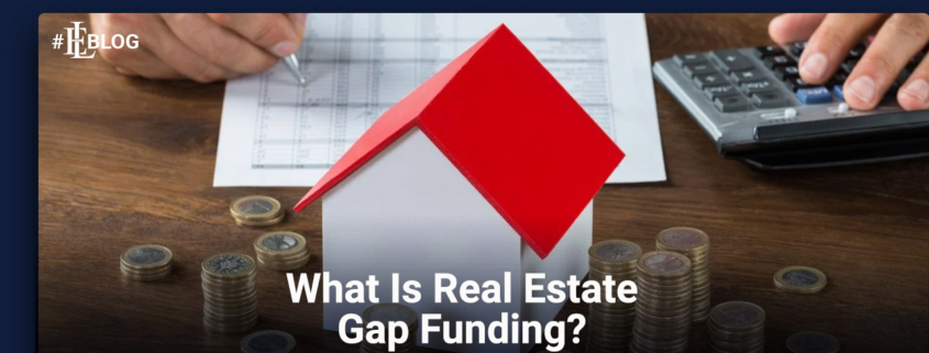 What Is Real Estate Gap Funding?