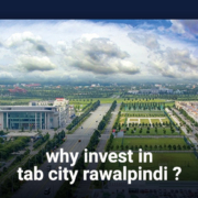 Why Invest in TAB City Rawalpindi?