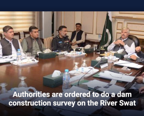 Authorities are ordered to do a dam construction survey on the River Swat