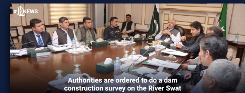 Authorities are ordered to do a dam construction survey on the River Swat