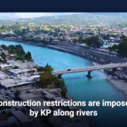 Construction restrictions are imposed by KP along rivers