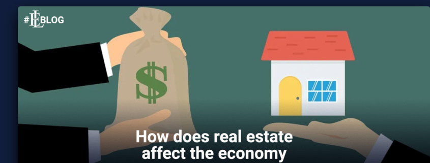 How Does Real Estate Affect the Economy