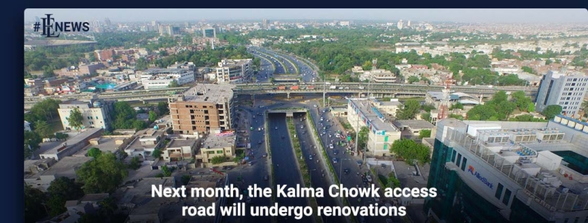 Next month, the Kalma Chowk access road will undergo renovations