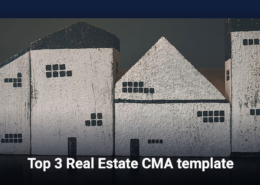 Top 3 Real Estate CMA Templates