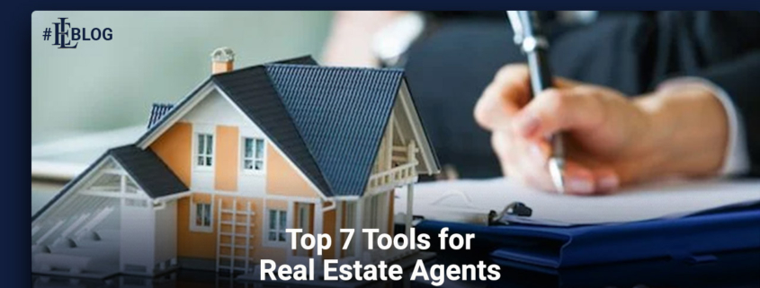 Top 7 Tools for Real Estate Agents