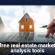 Free Real Estate Market Analysis Tools