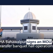 DHA Bahawalpur signs an MOU to transfer banquet hall operations