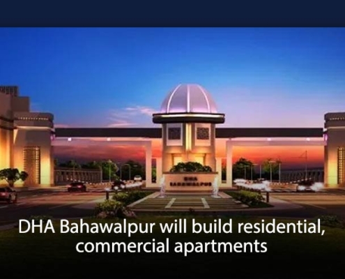 DHA Bahawalpur will build residential, commercial apartments