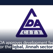 LDA approves development fees for the Iqbal, Jinnah sectors
