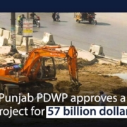 Punjab PDWP approves a project for 57 billion dollars