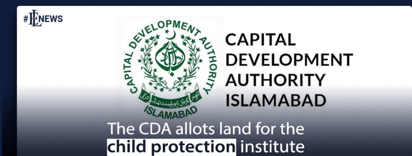 The CDA allots land for the child protection institute
