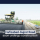 The Hafizabad-Gujrat Road will soon undergo construction