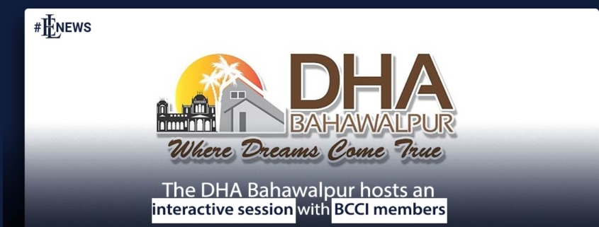 The DHA Bahawalpur hosts an interactive session with BCCI members
