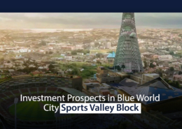 Investment Prospects in Blue World City Sports Valley Block