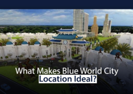 What Makes Blue World City Location Ideal?