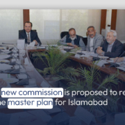 A new commission is proposed to revise the master plan for Islamabad