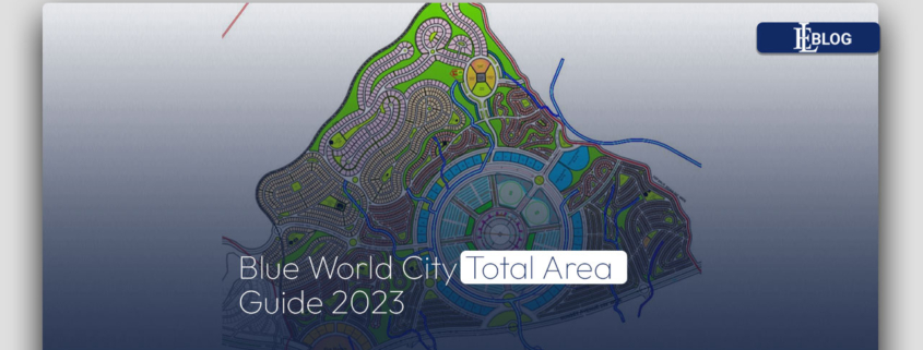 Blue World City Total Area Guide 2023
