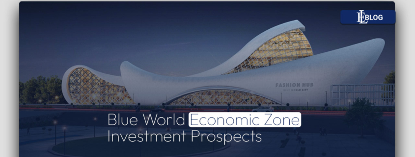 Blue World Economic Zone Investment Prospects
